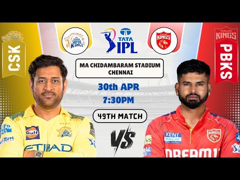 CSK vs PBKS Today Match Prediction | Chennai Super Kings vs Punjab Kings IPL 2025 49th Match