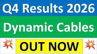 Dynamic Cables Q4 results 2026 | Dynamic Cables results today | Dynamic Cables Share News today