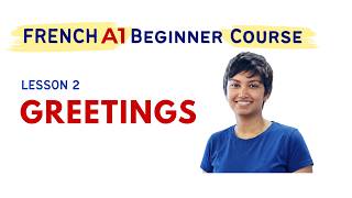 Lesson 2 French Greetings Simplified | A1 Complete Beginner Course