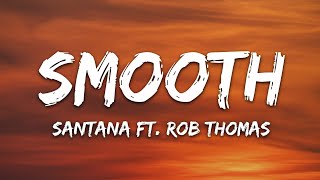 Santana - Smooth (Lyrics) ft. Rob Thomas