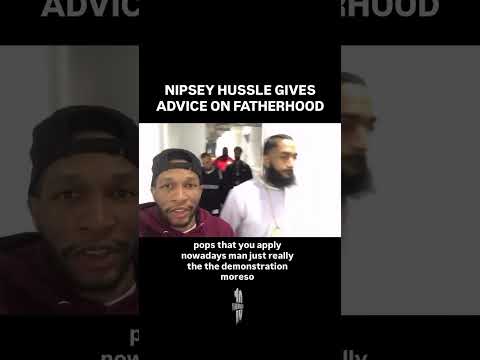 #NipseyHussle share’s advice on fatherhood for all the fathers out there. 🙏🏾🏁