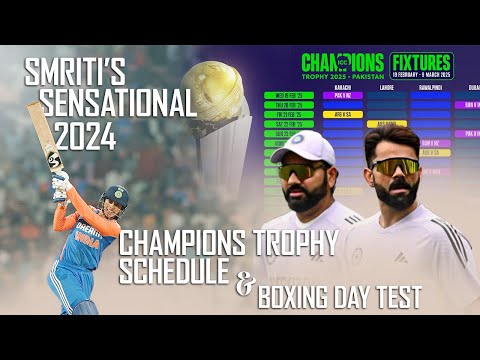 Boxing Day Test ! CT2025 SCHEDULE! SMRITI MANDHANA's 2024 ! INDvAUS! INDWvWIW
