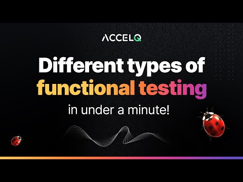 Different Types of  Functional Testing