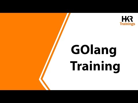 Golang Training | Golang Certification Online Course | Go Language Course | Overview of Golang - HKR