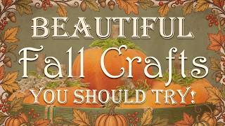 New Fall DIY Crafts So Easy and Budget Friendly