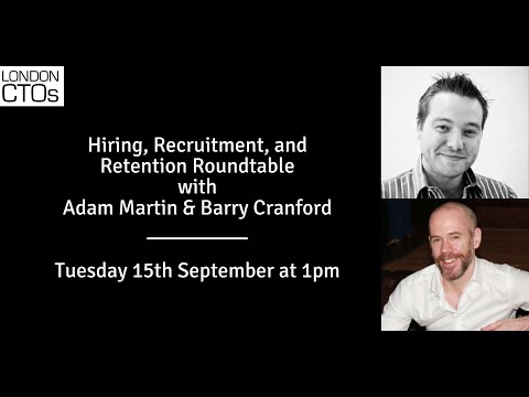 London CTOs Hiring, Recruitment, and Retention Roundtable
