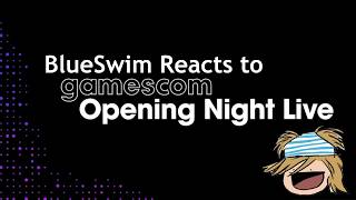 Blue Reacts To Gamescom Opening Night Live 2026 | FULL STREAM 8/25/2026