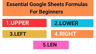 5 Google Sheets Text Formulas You Must Know | UPPER, LOWER, LEFT, RIGHT, LEN