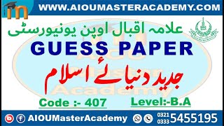 AIOU GUESS PAPER CODE 407 || Modern Muslim World Solved Guess Paper 407 || AIOU 407 Guess Paper