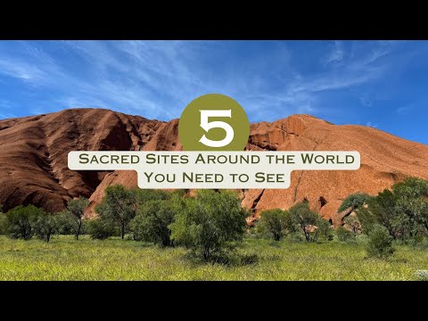 5 Sacred Sites Around the World You Need to See