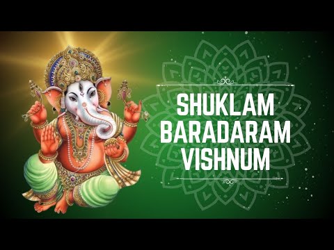 Shuklam Baradharam Vishnum | Lord Ganesh Stotra | Mantra | Sloka | Removes Negativity | Powerfull