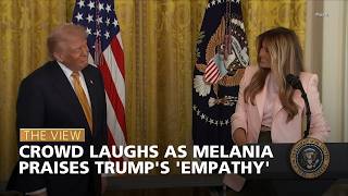 Crowd Laughs as Melania Praises Trump's 'Empathy' | The View