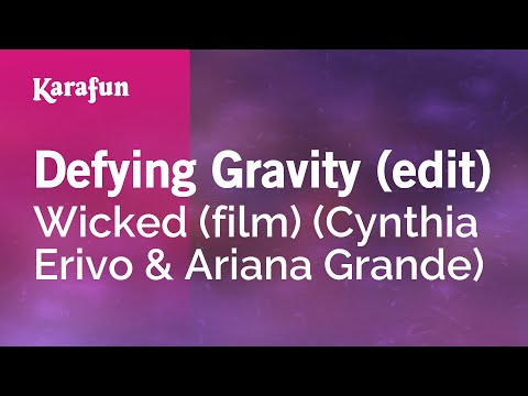 Defying Gravity (edit) - Wicked (film) (Cynthia Erivo & Ariana Grande) | Karaoke Version | KaraFun