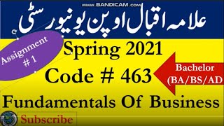 AIOU Code 463 Solved Asignment No.1 Spring 2021|Subject: Fundamentals of Business|Level: Bachelor/BA