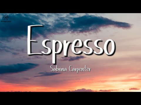 Sabrina Carpenter - Espresso (Lyrics)