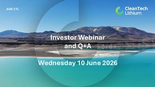 CLEANTECH LITHIUM PLC - Recent fundraise and future milestones