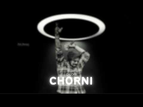 CHORNI(Slowed-reverb): SIDHU MOOSE WALA,DIVINE