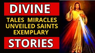Divine Tales  Miracles Unveiled   Saints' Exemplary Stories