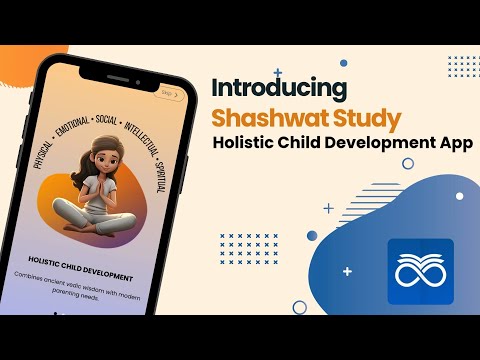 Shashwat Study - Holistic Child Development App for Parents