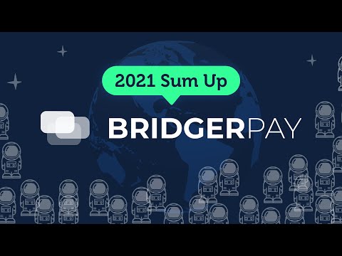 BridgerPay - 2022, the year of scaling!