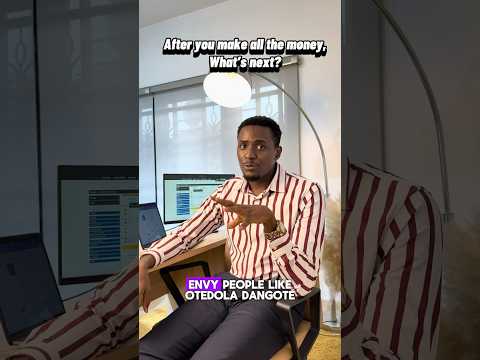 AFTER YOU MAKE ALL THE MONEY YOU DESIRE, WHAT'S NEXT?