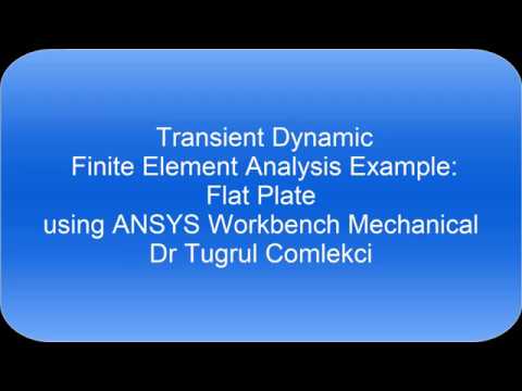 Transient dynamic finite element analysis of a plate using ANSYS Workbench Mechanical