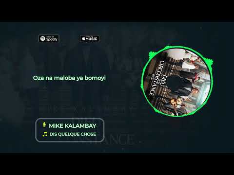 Mike Kalambay - Dis quelque chose (Lyrics)