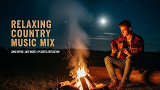 Chill Country Music Mix:  🎧Feel-Good Vibes All Day Long!