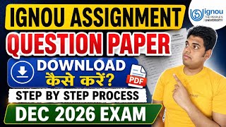IGNOU Assignment Question Paper Download कैसे करें?: Step By Step Process | IGNOU December 2026 Exam