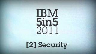 IBM Top 5 Life-changing Tech: Security