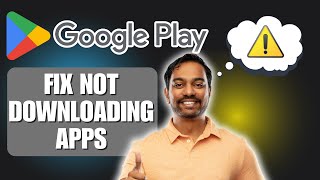 How to Fix Play Store Not Downloading Apps | 2025 Step-by-Step Guide