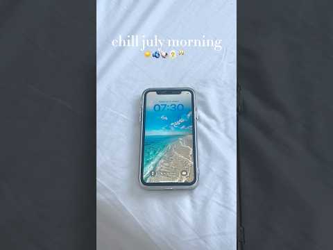 chill july mrning 🫐#aesthetic #morningroutine #preppy #algorithm #fypシ゚viral #grwm #fypage #goviral