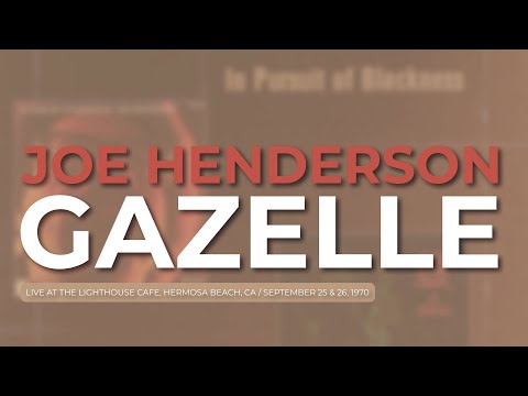 Joe Henderson - Gazelle (Live, 1970) (Official Audio)