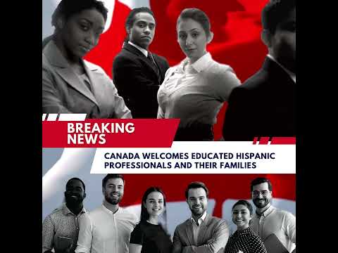 Canada Awaits! How Educated Hispanic Professionals Can Move with Their Families #prcanada