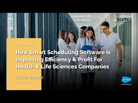 Webinar: How Smart Scheduling Software Is Improving Efficiency & Profit For HealthCare Companies