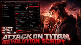 Attack On Titan Revolution Script | Auto Farm | Auto Raid | Auto Waves | Auto Prestige & More!