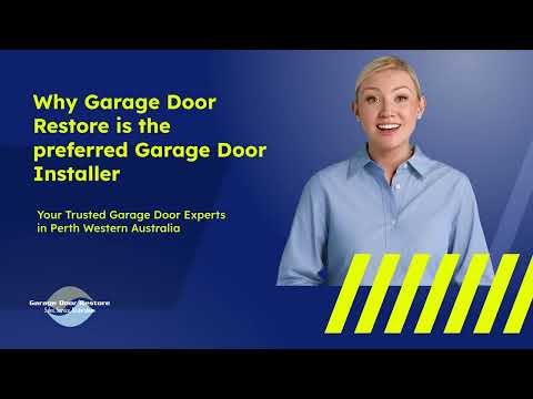 Why Garage Door Restore is the preferred Garage Door Installer in Perth, Western Australia