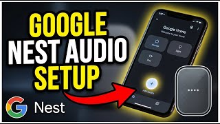 How to setup Google Nest Audio speaker - Quick Fix