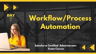 Workflow/Process Automation | DAY 7