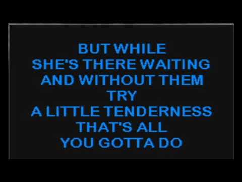 Try a little tenderness Karaoke Jones