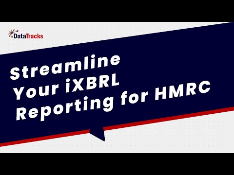 Streamline your iXBRL Reporting for HMRC