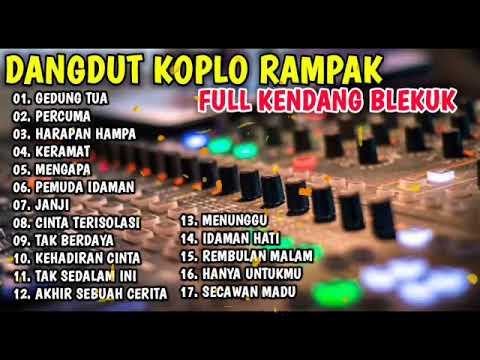 TERBARU RAMPAK KENDANG KOPLO SANGAT BLEKUK COCOK BUAT SANTAI
