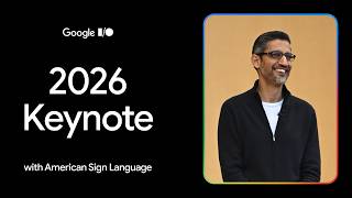 Google I/O '26 Keynote - American Sign Language