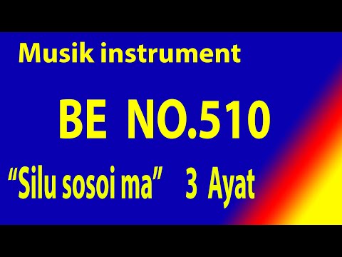 Buku Ende (BE) No.510 SILU SOSOI MA (Musik Box Original) 3 Ayat