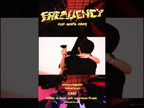 Frequency - Myat Amara Maung Official Teaser