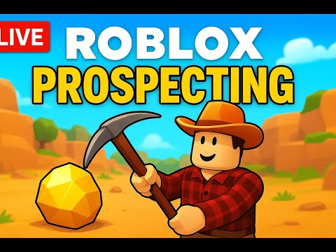 LIVE 🎮 Roblox FROM NOOB TO PRO Prospecting – Mining Gold & Treasure Hunt Adventure!