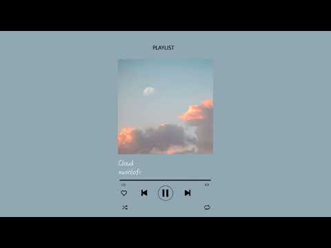 xuanlofi-Cloud 『No copyright music』sleep/study/relax/work/aesthetic