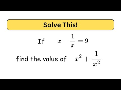 Can You Solve This? 🤯 | x - 1/x = 9 | Find x² + 1/x² | Very Nice Maths Equation