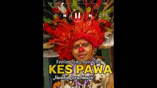 Kes Pawa(Simbu Local Music)