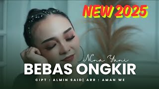 BEBAS ONGKIR - NINA YANI | LIRIK VIDEO NEW SINGLE 2025